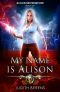 [Alison Brownstone 03] • My Name Is Alison